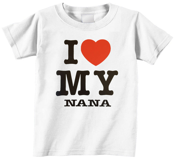 I Love My Nana Toddler T Shirt - Kiditude