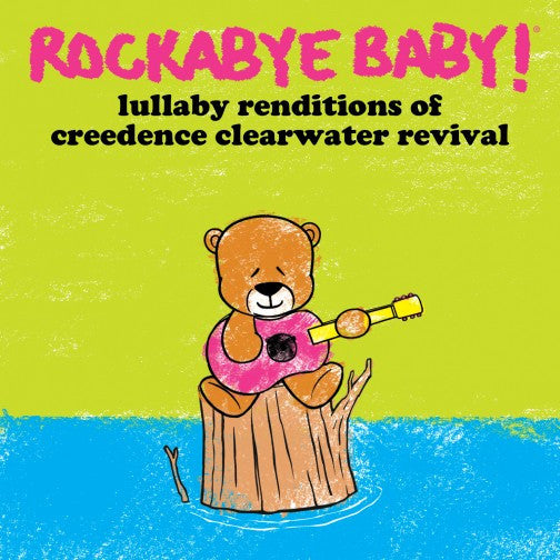 Creedence Clearwater Revival Baby Lullaby Music CD