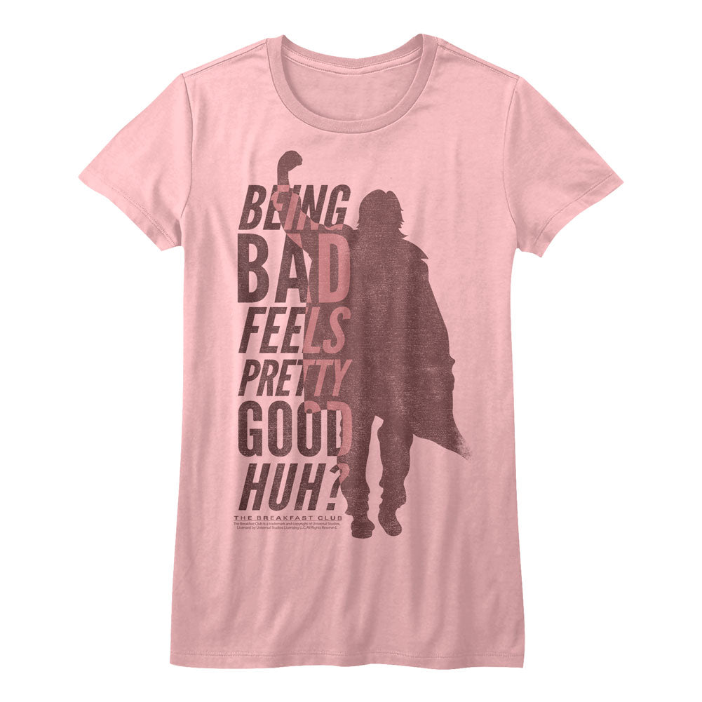 Breakfast Club Be Bad Juniors T-Shirt