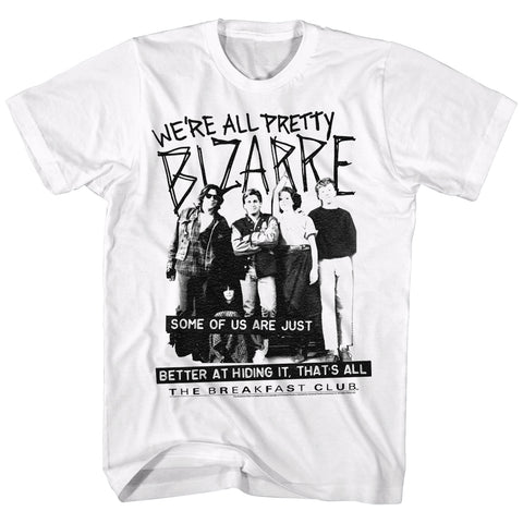 Breakfast Club Pretty Bizarre Men's T-Shirt