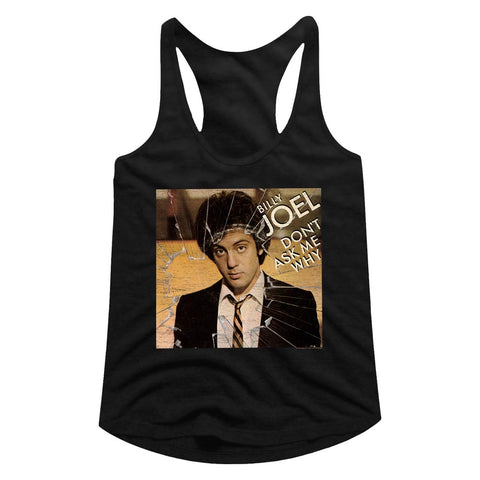 Billy Joel Don’T Ask Me Why Ladies Racerback