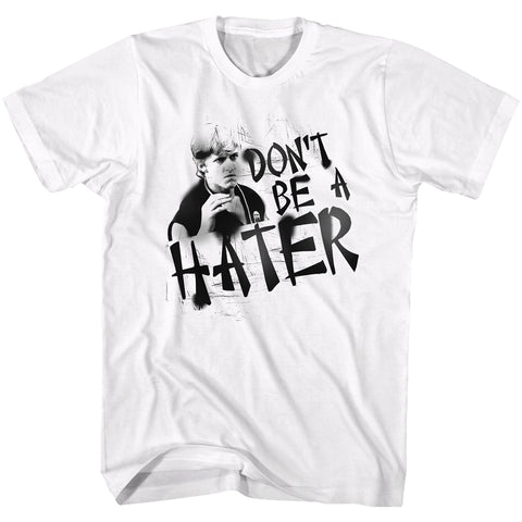 Karate Kid Don'T Be A Hater Men's T-Shirt