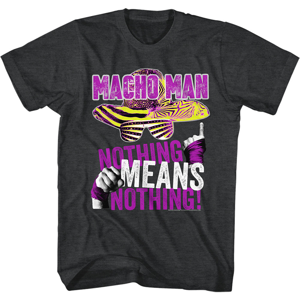 Macho Man Nothing Means Nothing Men'S T-Shirt