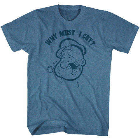 Popeye Why Must I Cry Men'S T-Shirt