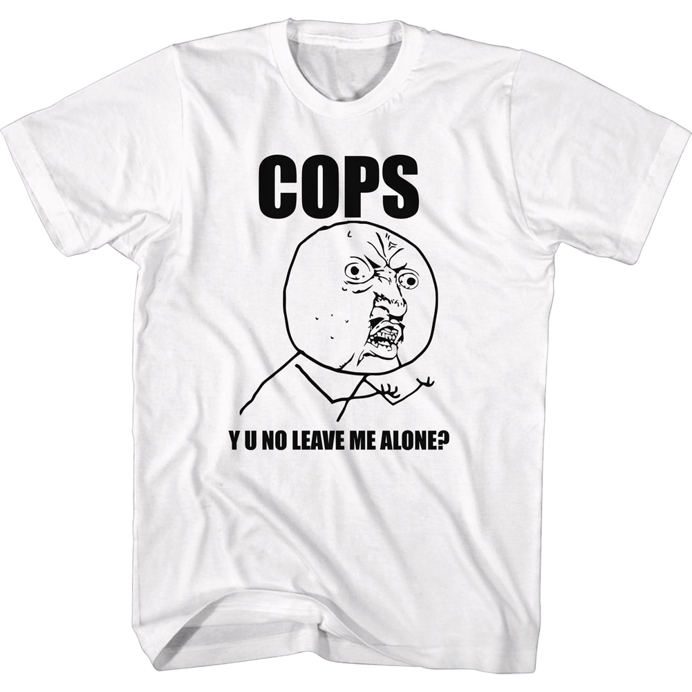 Y U No Cops Men'S T-Shirt