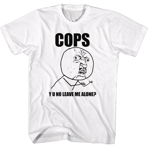 Y U No Cops Men'S T-Shirt