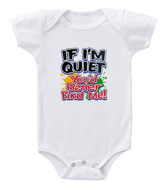 If I Am Quiet You Better Find Me Romper