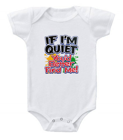 If I Am Quiet You Better Find Me Romper