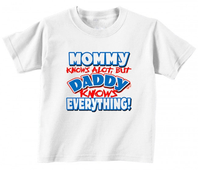 Dad Knows Everything Toddler T Shirt